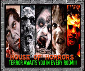 HOUSE OF HORRORS